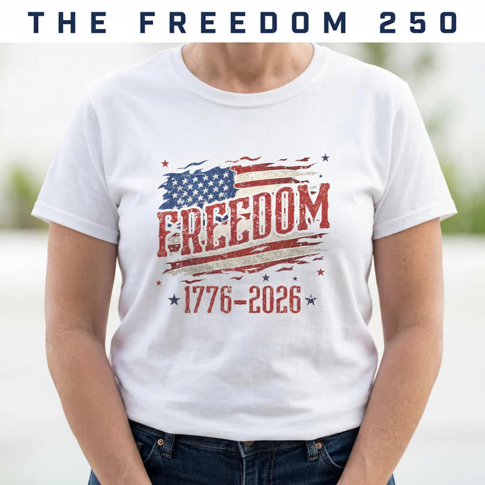 The Freedom 250 — Born Free, Still Standing